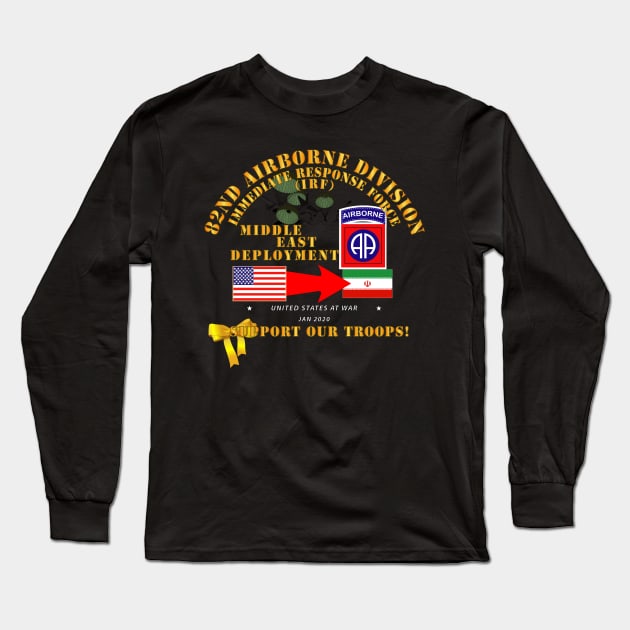 82nd IRF Middle East Deployment - 01 - 2020 Long Sleeve T-Shirt by twix123844